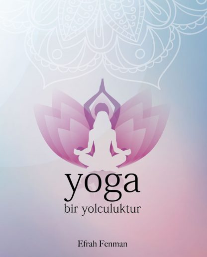 Yoga Bir Yolculuktur