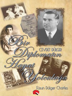 Bir Diplomatin Hayat Yolculugu