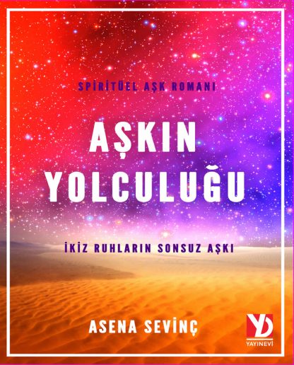 Askin Yolculugu - Asena Sevinc