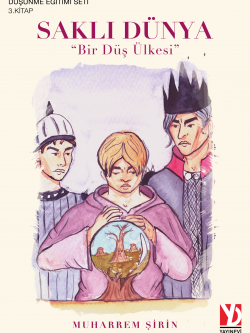 Saklı Dünya ''Bir Düş Ülkesi''