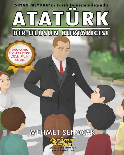 Ataturk Bir Ulusun Kurtaricisi