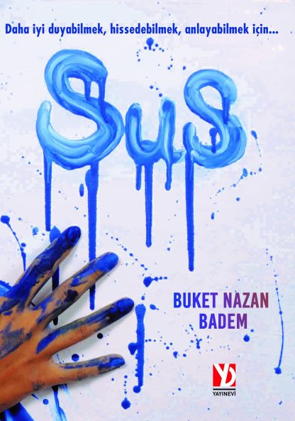 Sus - Buket Nazan Badem