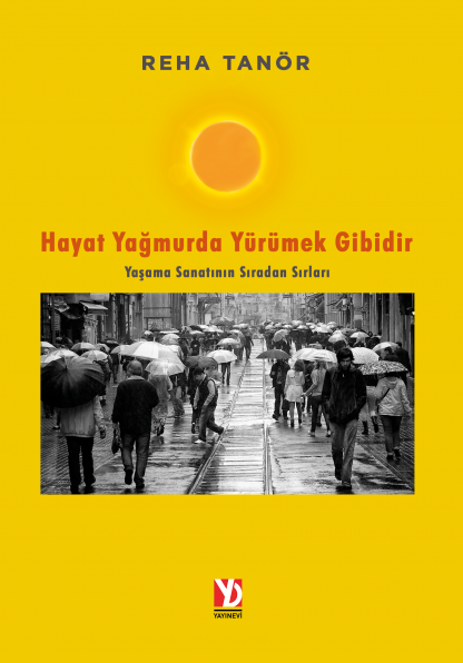 Hayat Yağmurda Yürümek Gibidir (e-kitap)