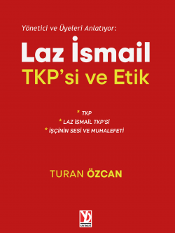 Laz İsmail TKP'si ve Etik
