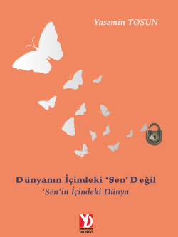 Dünyanın İçindeki ‘Sen’ Değil ‘Sen’in İçindeki  Dünya