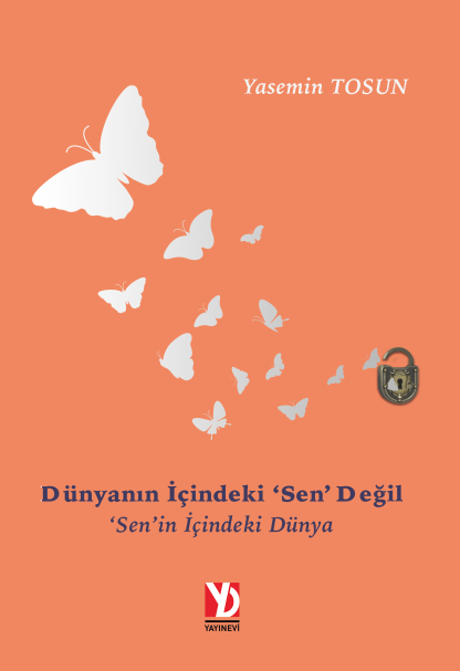 Dünyanın İçindeki ‘Sen’ Değil ‘Sen’in İçindeki  Dünya (e-kitap)