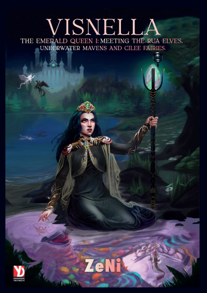 Visnella - The Emerald Queen I: Meeting the Rua Elves, Underwater Mavens and Cilee Fairies