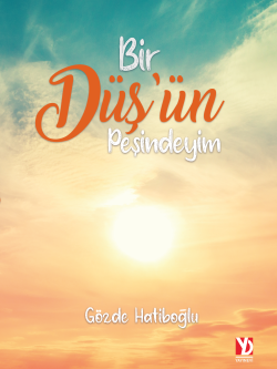 Bir Düş’ün Peşindeyim