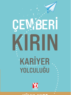 Çemberi Kırın - Kariyer Yolculuğu (e-kitap)