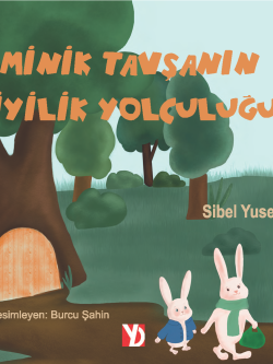 Minik Tavşanın İyilik Yolculuğu
