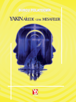 Yakın Ailede Uzak Mesafeler